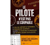 Compte à rebours, le pilote n'est pas coupable: Une enquête de haut vol à résoudre en moins de 14