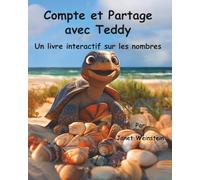 Compte et partage avec Teddy: Découvre les nombres en t’amusant