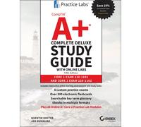 CompTIA A+ Complete Deluxe Study Guide: Core 1 Exam 220-1101 and Core 2 Exam 220