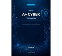 CompTIA Cyber Study Guide, 2026 Edition: Complete Coverage of All Assessment Objectives Practice Questions · Hands-On Labs · Real-World Scenarios