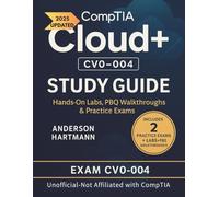 CompTIA Cloud+ CV0-004 Study Guide (2025): Hands-On Labs, PBQ Walkthroughs & Practice Exams