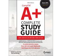 CompTIA Complete Study Guide: Core 1 Exam 220-1101 and Core 2 Exam 220-1102