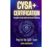 CompTIA CySA+ Certification Study Guide: Complete Study Guide and Career Roadmap