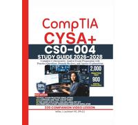 CompTIA CYSA+ CS0-004 STUDY GUIDE 2026-2028: Complete Cybersecurity Analyst Exam Preparation with Practice Questions, Domain Reviews and Answer Explanations