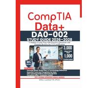 CompTIA Dat DA0-002 STUDY GUIDE 2026-2028: Complete Exam Prep with Practice Questions and Domain Reviews for V2 Certification