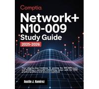 CompTIA Network+ N10-009 Study Guide 2025-2026: Your Step-by-Step Roadmap to Passing the N10-009 Exam and Building a Successful Networking Career with 1200 practice questions and answers Explained
