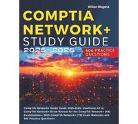 CompTIA Network+ Study Guide 2025-2026: Unofficial All in CompTIA Network+ Exam Review for the CompTIA Network+ (V9) Examinations. With CompTIA Network+ (V9) Exam Materials and 500 Practice Questions