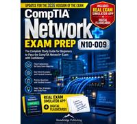 CompTIA Network+ Study Guide: Spot the Answer That Only Looks Right | 119 Practice Questions With the Reasoning Spelled Out, a Subnetting Workbook and a Line-by-Line Map of the N10-009 Objectives