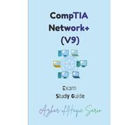 CompTIA Network+ (V9): Exam Study Guide
