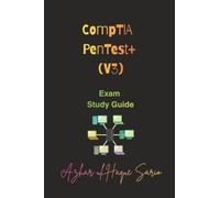 CompTIA PenTest+ (V3): Exam Study Guide