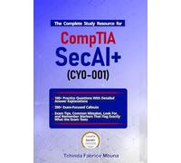 CompTIA SecAI+ Certification Study Guide (Exam CY0-001): Complete 2026 Edition: Master AI Cybersecurity from Fundamentals Through Governance - 160+ ... Exam Preparation for Security Professionals