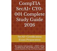 CompTIA SecAI+ CY0-001 Complete Study Guide 2026: All 4 Domains Fully Explained - Complete CompTIA Sec AI+ Study Guide - Practice Tests & Expert Explanations
