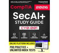 CompTIA SecAI+ Study Guide: Comprehensive Exam-Focused AI Security Reference with Digital Tools for Smart Learning, Including PBQ Scenarios, Flashcards & Test Simulator