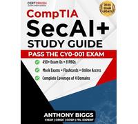 CompTIA SecAI+ Study Guide: Exam CY0-001: AI Security, Governance, and Operations - With Practice Tests and PBQ Labs