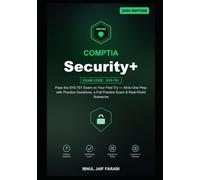CompTIA Security+ Study Guide 2026: Pass the SY0-701 Exam on Your First Try - All-in-One Prep with Practice Questions, a Full Practice Exam & Real-World Scenarios