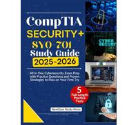 CompTIA Security+ SY0-701 STUDY GUIDE 2025-2026: All In One Cybersecurity Exam Prep with Practice Questions and Proven Strategies to Pass on Your First Try