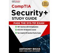 CompTIA Security+ SY0-701 Study Guide: Master All 28 Objectives Across 5 Domains with Domain-Weighted Content, Two Full Practice Exams, and a Quick Reference for the Current Security+ Certification