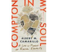 Compton in My Soul: A Life in Pursuit of Racial Equality (Stanford Studies in Comparative Race and Ethnicity)