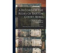 Compton Reade A Record Of The Redes Of Barton Court, Berks (Copertina rigida)
