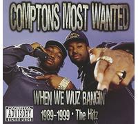 Compton's Most Wanted - 1989-99-When We Wuz Bangin'