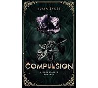 Compulsion: A Dark Stalker Romance: 1