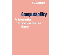 Computability: An Introduction to Recursive Function Theory - Cutland Nigel