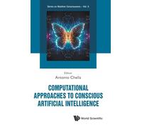 Computational Approaches To Conscious Artificial Intelligence: 5
