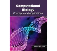 Computational Biology: Concepts and Applications (Copertina rigida)