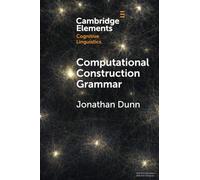 Computational Construction Grammar: A Usage-Based Approach