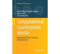 Computational Counterpoint Worlds: Mathematical Theory, Software, and Experiments