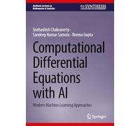 Computational Differential Equations with AI: Modern Machine Learning Approaches