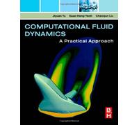 Computational Fluid Dynamics: A Practical Approach