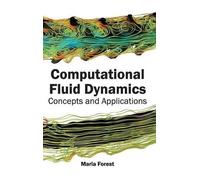 Computational Fluid Dynamics: Concepts and Applications (Copertina rigida)