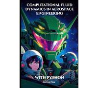Computational Fluid Dynamics in Aerospace Engineering: Modeling and Analyzing Fluid Flows