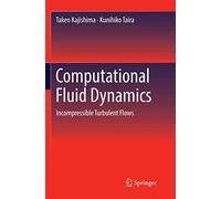 Computational Fluid Dynamics: Incompressible Turbulent Flows