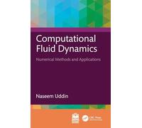 Computational Fluid Dynamics: Numerical Methods and Applications