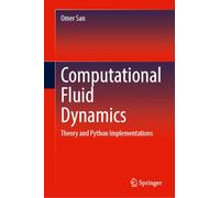 Computational Fluid Dynamics: Theory and Python Implementations