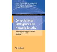 Computational Intelligence and Network Security: Second International Conference, ICCINS 2025, Raipur, India, April 3-4, 2025, Proceedings