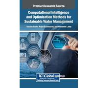 Computational Intelligence and Optimization Methods for Sustainable Water Management