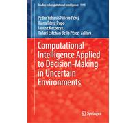 Computational Intelligence Applied to Decision-Making in Uncertain Environments: 1195
