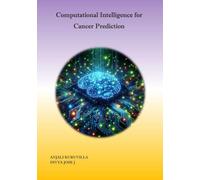 COMPUTATIONAL INTELLIGENCE FOR CANCER PREDICTION