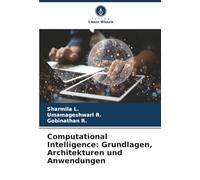 Computational Intelligence: Grundlagen, Architekturen und Anwendungen