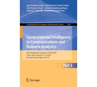 Computational Intelligence in Communications and Business Analytics: 6th International Conference, CICBA 2024, Patna, India, January 23-25, 2024, Revised Selected Papers, Part III: 2368
