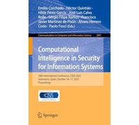 Computational Intelligence in Security for Information Systems: 18th International Conference, CISIS 2025, Salamanca, Spain, October 16-17, 2025, Proceedings: 2807