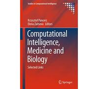 Computational Intelligence, Medicine and Biology: Selected Links: 600
