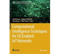 Computational Intelligence Techniques for 5G Enabled IoT Networks