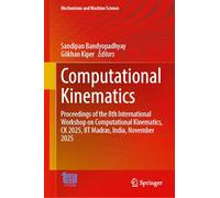 Computational Kinematics: Proceedings of the 8th International Workshop on Computational Kinematics, CK 2025, IIT Madras, India, November 2025