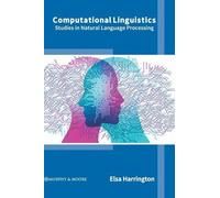 Computational Linguistics: Studies in Natural Language Proces (Copertina rigida)