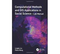 Computational Methods and GIS Applications in Social Science - Lab Manual