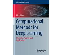 Computational Methods for Deep Learning: Theoretic, Practice and Applications